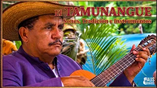 EL TAMUNANGUE. Sones, Tradición e Instrumentos
