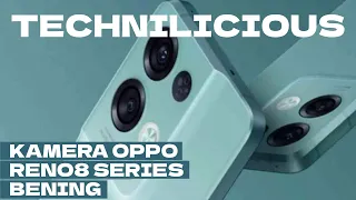 Oppo Reno8 Series 5G, Asli Kameranya Bening Parah 