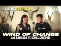 Download Lagu WIND OF CHANGE (COVER) - AXL RAMANDA FEAT. DIMAS SENOPATI | STUDIO SESSION