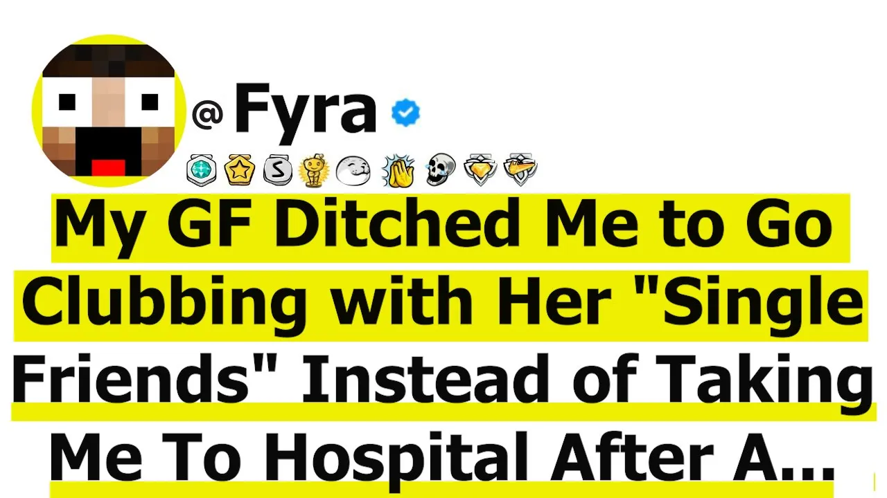Outline Video My GF Ditched Me to Go Clubbing with Her "Single Friends" Instead of Taking Me To Hospital After I..