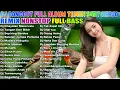 Download Lagu DJ DANGDUT NONSTOP FULL BASS PALING ENAK SEDUNIA💥Best Of Tropical Dangdut House Mix💥Terbaru 2025