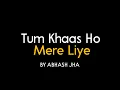 Download Lagu Tum Khaas Ho Mere Liye | Hindi Poem For Favourite Person | Abhash Jha Poetry