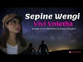 Download Lagu Sepine Wengi - Vivi Voletha ( Official Lyric )