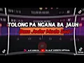 Download Lagu DJ SAD TOLONG PA NGANA BA JAUH STYLE  BASS JEDER [2023]