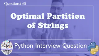 Python Optimal Partition of Strings Python Interview Questions DE Interview Questions FAANG