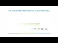 SQL Diagnostic Manager for SQL Server Features - Version 11 What s New IDERA