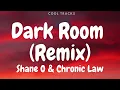 Shane O, Chronic Law - Dark Room Remix (Audio)