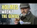 Sherlock Holmes Real Trick Wasn t Genius It Was This