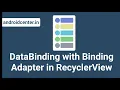 DataBinding with BindingAdapter in recyclerview
