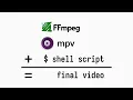 how I record and edit s with ffmpeg mpv and shell script