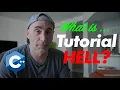 What is Tutorial Hell