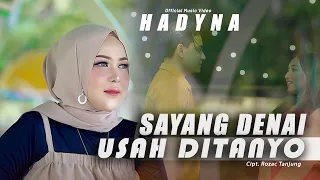 hadyna sayang denai usah di tanyo official music video 