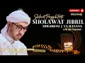 Download Lagu SHOLAWAT NABI AZ-ZAHIR | SHOLAWAT JIBRIL, MUGHROM, YA HANANA | SHOLAWAT PENYEJUK HATI