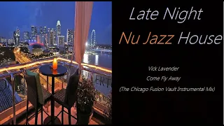 nu jazz house vick lavender come fly away the chicago fusion vault instrumental mix re 