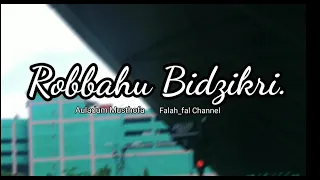 robbahu bidzikri ll al ahmad pasuruan lirik