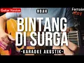 Download Lagu Bintang Di Surga (Karaoke Akustik) - Peterpan (Female Key | High Quality Audio)