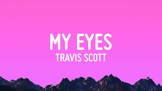 Download Travis Scott - MY EYES  (Lyrics) MP3