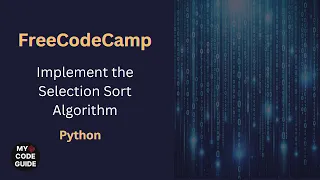 Implement the Selection Sort Algorithm - FFC Python Course