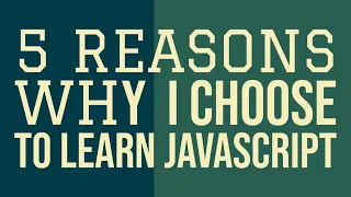 Why I Choose Javascript as my first Language
