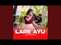 Download Lagu Lare Ayu