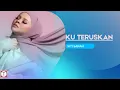 Download Lagu SITI SARAH - KU TERUSKAN LYRIC VIDEO (2021)