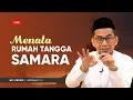 Lagu [LIVE] Menata Rumah Tangga Samara - Ustadz Adi Hidayat