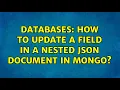 Databases How to update a field in a nested JSON document in Mongo