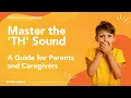 Master the TH Sound A Guide for Parents and Caregivers