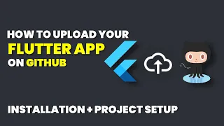 How to upload Flutter Project to Github Flutter on Github Flutter Tutorial