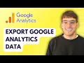 How to Export Google Analytics Data 2026 Full Guide