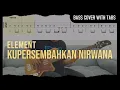 Download Lagu Element - Kupersembahkan Nirwana (Bass Cover with Tabs) // Play Along Tabs