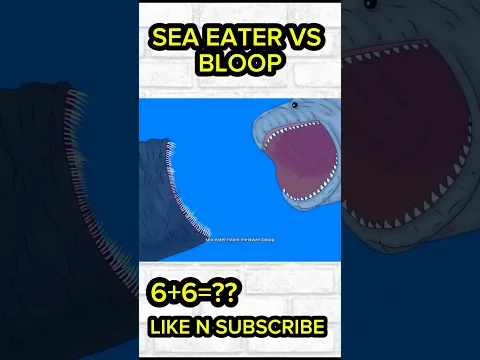 BLOOP VS SEAEATER #shorts #shortvideo #cartoon