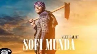 Sofi Munda Full Song Veet Baljit Latest Punjabi Song 2018