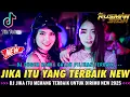 Lagu DJ JIKA ITU MEMANG TERBAIK UNTUK DIRIMU !! JIKA ITU YANG TERBAIK || DJ DUGEM PILIHAN TERBAIK || 2025