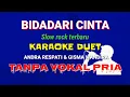 Download Lagu BIDADARI CINTA Slow Rock Terbaru Karaoke duet ANDRA RESPATI \u0026 GISMA WANDIRA Tanpa Vocal Pria YUSTUBE