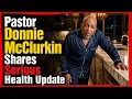 Pastor Donnie McClurkin Shares Serious Health Update