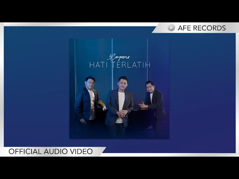 Download MP3 3 Composers - Hati Terlatih (Official Audio Video)