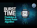 OS 02 Part 04 CPU Burst Time Prediction Round Robin Algorithm
