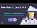 Promises in JavaScript Functions in Promises Part Eduonix