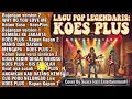 Lagu Koes Plus Terpopuler: Auto Damai \u0026 Tidur Nyenyak! Playlist Santai Anti Stres 😌🎶