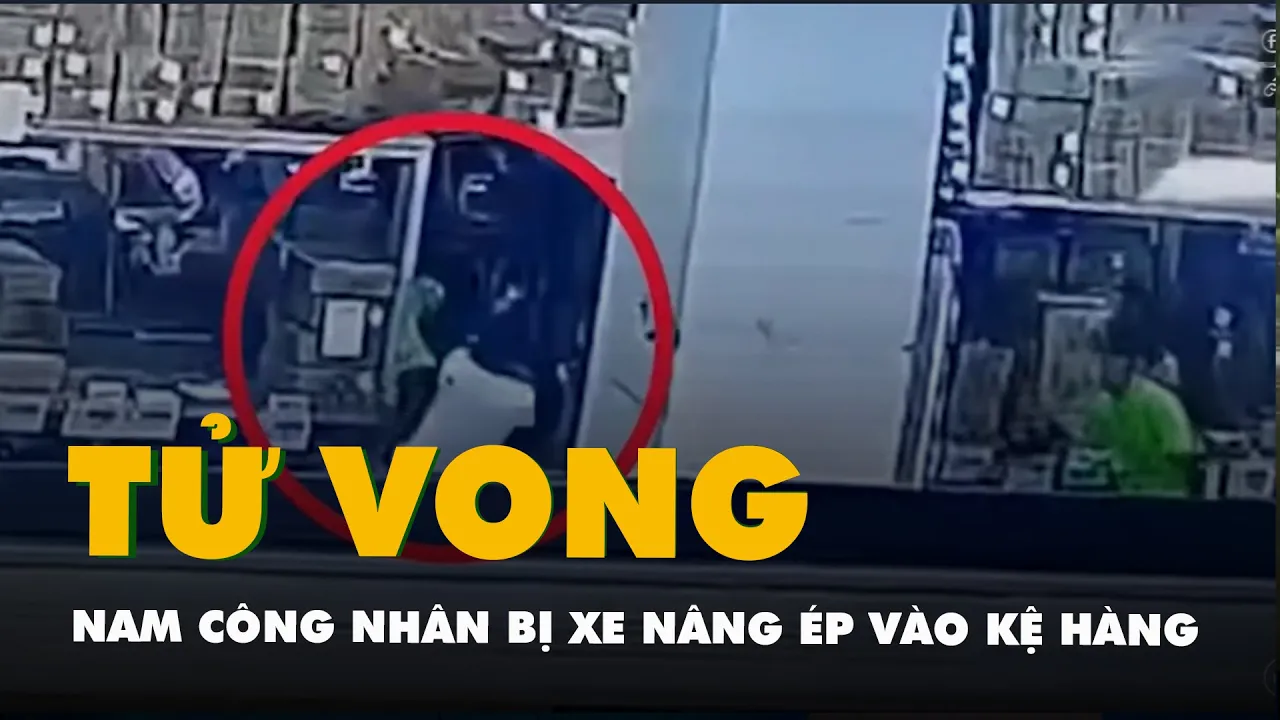 Outline Video Camera ghi cảnh nam công nhân bị xe nâng ép vào kệ hàng tử vong