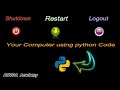 Shutdown Restart Logout your Computer Using Python Python Community ADVRA