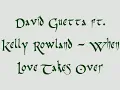 David Guetta ft  Kelly Rowland  -  When Love Takes Over (Original Extended)
