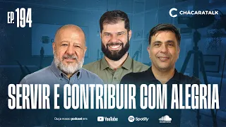 ChácaraTalk 194 | Servir e contribuir com alegria