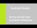 Android Studio Saving Activity State by Shared Preferences