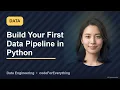 Data Engineering Build Your First Python Data Pipeline