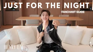 HENRY LAU - JUST FOR THE NIGHT Fanchant Guide