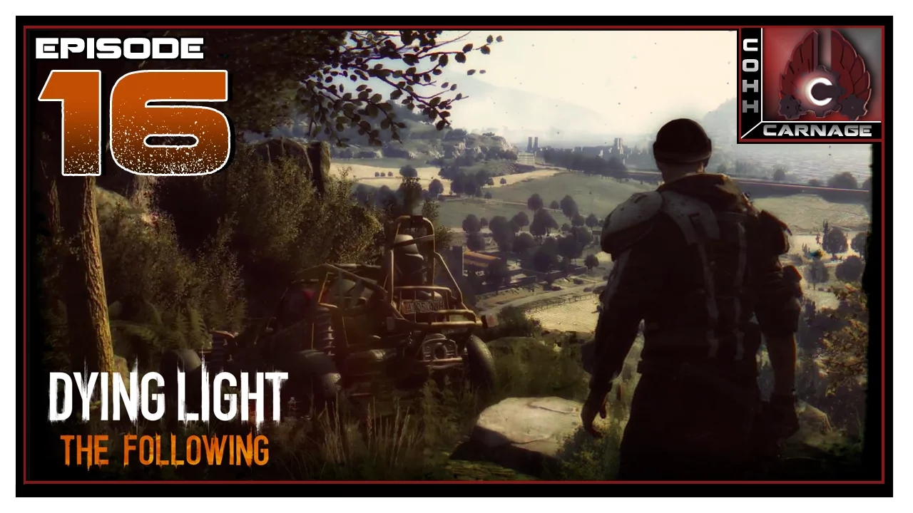 CohhCarnage Plays Dying Light: The Following - Episode 16