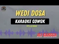 Download Lagu Wedi Dosa - ( KARAOKE RAMPAK COWOK ) Ali Gangga