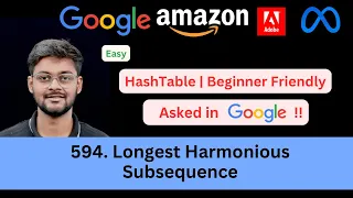 Longest Harmonious Subsequence LeetCode 594 Easy HashTable Asked in Google